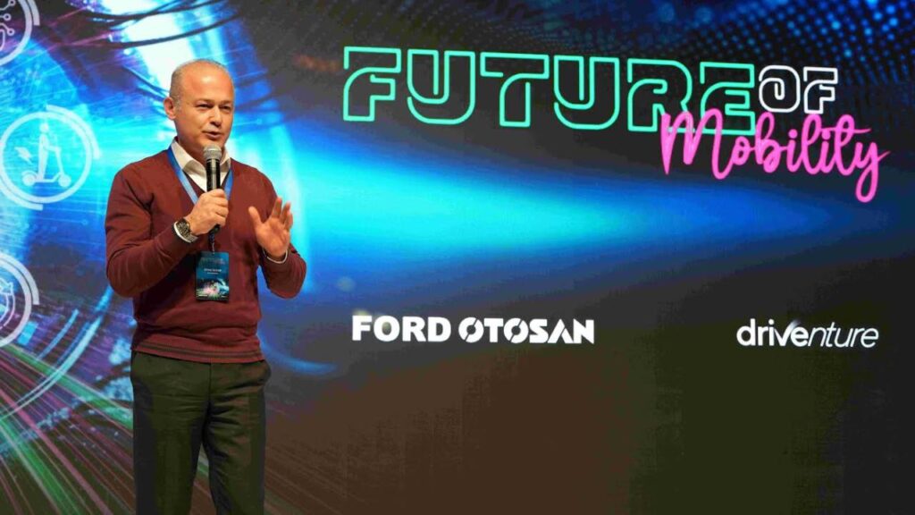 Future of Mobility’25: Ford Otosan ve Driventure Mobilitenin Geleceğini Şekillendiriyor Future of Mobility